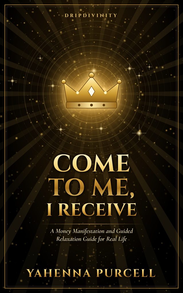 Come to Me, I Receive book cover by Yahenna Purcell